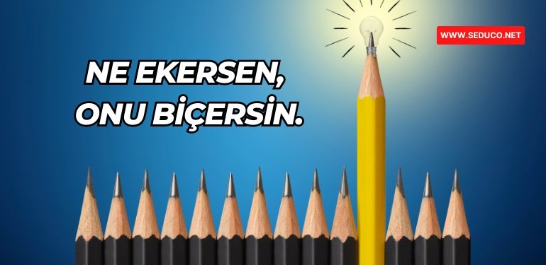 ne ekersen onu bicersin atasozu anlami