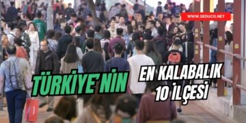 TÜİK’e Göre Türkiye’nin en kalabalık ilçeleri (güncel)